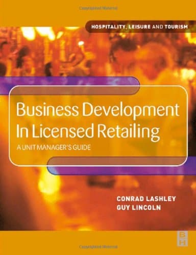 کتاب Business Development in Licensed Retailing: A Unit Manager’s Guide (Hospitality, Leisure and Tourism) نسخه کامل
