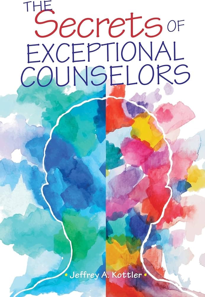 کتاب The Secrets of Exceptional Counselors (رازهای مشاوران استثنایی) نسخه انگلیسی PDF | جفری کوتلر