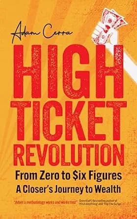 و دانلود نسخه کامل کتاب زبان اصلی High Ticket Revolution: Zero to $ix Figures – A Closer’s Journey to Wealth | دانلود کتاب خارجی