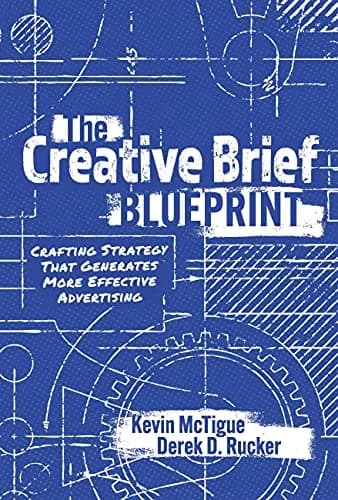 و دانلود نسخه کامل کتاب زبان اصلی The Creative Brief Blueprint: Crafting Strategy That Generates More Effective Advertising Kindle Edition | دانلود کتاب خارجی
