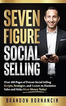 و دانلود نسخه کامل کتاب زبان اصلی Seven Figure Social Selling: Over 400 Pages of Proven Social Selling Scripts, Strategies, and Secrets to Increase Sales and Make More Money Today! | دانلود کتاب
