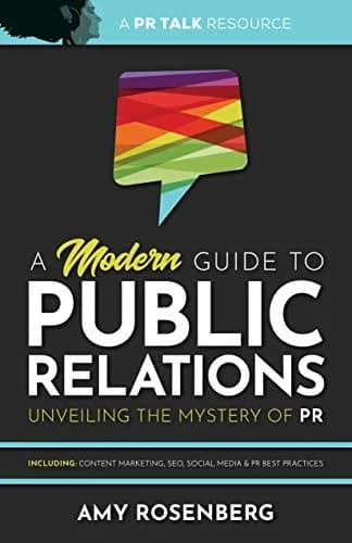 و دانلود نسخه کامل کتاب زبان اصلی A Modern Guide to Public Relations: Unveiling the Mystery of PR: Including: Content Marketing, SEO, Social Media & PR Best Practices Kindle Edition | دانلود کتاب
