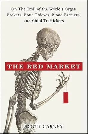 و دانلود نسخه کامل کتاب زبان اصلی The Red Market: On the Trail of the World’s Organ Brokers, Bone Thieves, Blood Farmers, and Child Traffickers | دانلود کتاب خارجی