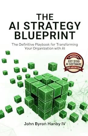 و دانلود نسخه کامل کتاب زبان اصلی The AI Strategy Blueprint: The Complete Framework for Leading AI Transformation: How Business Leaders Can Deploy AI That Delivers Results – From Strategy and ROI