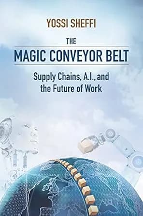 و دانلود نسخه کامل کتاب زبان اصلی The Magic Conveyor Belt: Supply Chains, A.I., and the Future of Work | دانلود کتاب خارجی