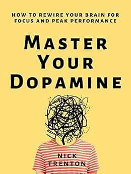 و دانلود نسخه کامل کتاب زبان اصلی Master Your Dopamine: How to Rewire Your Brain for Focus and Peak Performance (Mental and Emotional Abundance Book 11) | دانلود کتاب خارجی