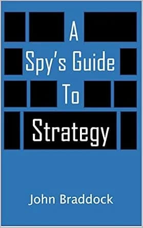 و دانلود نسخه کامل کتاب زبان اصلی A Spy’s Guide to Strategy (Kindle Single) | دانلود کتاب خارجی