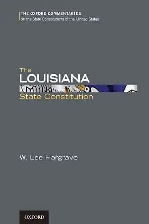 و دانلود نسخه کامل کتاب زبان اصلی The Louisiana State Constitution (Oxford Commentaries on the State Constitutions of the United States) | دانلود کتاب خارجی