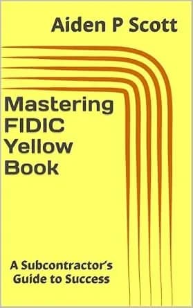 و دانلود نسخه کامل کتاب زبان اصلی Mastering FIDIC Yellow Book: A Subcontractor’s Guide to Success (Mastering FIDIC Contracts) | دانلود کتاب خارجی