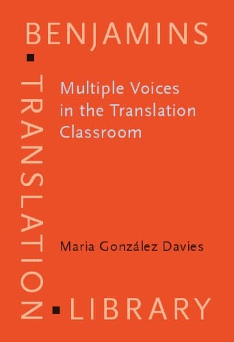کتاب Multiple Voices in the Translation Classroom: Activities, tasks and projects (Benjamins Translation Library, BTL 54) نسخه کامل