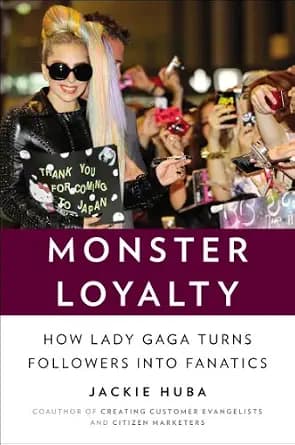 و دانلود نسخه کامل کتاب زبان اصلی Monster Loyalty: How Lady Gaga Turns Followers into Fanatics | دانلود کتاب خارجی