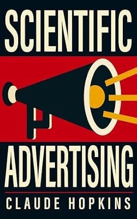 و دانلود نسخه کامل کتاب زبان اصلی Scientific Advertising: Original Illustrated Edition | دانلود کتاب خارجی