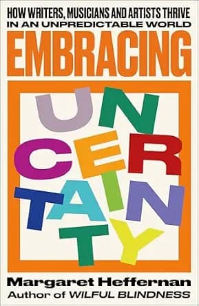 و دانلود نسخه کامل کتاب زبان اصلی Embracing Uncertainty: How writers, musicians and artists thrive in an unpredictable world | دانلود کتاب خارجی