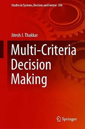 و دانلود نسخه کامل کتاب زبان اصلی Multi-Criteria Decision Making (Studies in Systems, Decision and Control Book 336) | دانلود کتاب خارجی