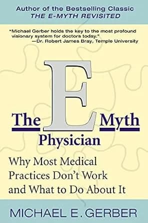 و دانلود نسخه کامل کتاب زبان اصلی The E-Myth Physician: Why Most Medical Practices Don’t Work and What to Do About It | دانلود کتاب خارجی