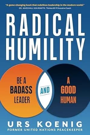 و دانلود نسخه کامل کتاب زبان اصلی Radical Humility: Be a Badass Leader and a Good Human | دانلود کتاب خارجی