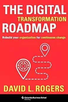 و دانلود نسخه کامل کتاب زبان اصلی The Digital Transformation Roadmap: Rebuild Your Organization for Continuous Change | دانلود کتاب خارجی