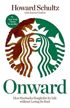 و دانلود نسخه کامل کتاب زبان اصلی Onward: How Starbucks Fought for Its Life without Losing Its Soul | دانلود کتاب خارجی