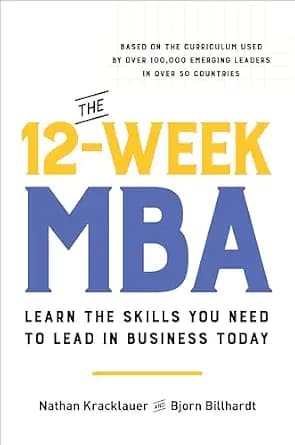 و دانلود نسخه کامل کتاب زبان اصلی The 12-Week MBA: Learn the Skills You Need to Lead in Business Today | دانلود کتاب خارجی