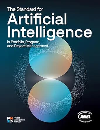 و دانلود نسخه کامل کتاب زبان اصلی The Standard for Artificial Intelligence in Portfolio, Program, and Project Management | دانلود کتاب خارجی