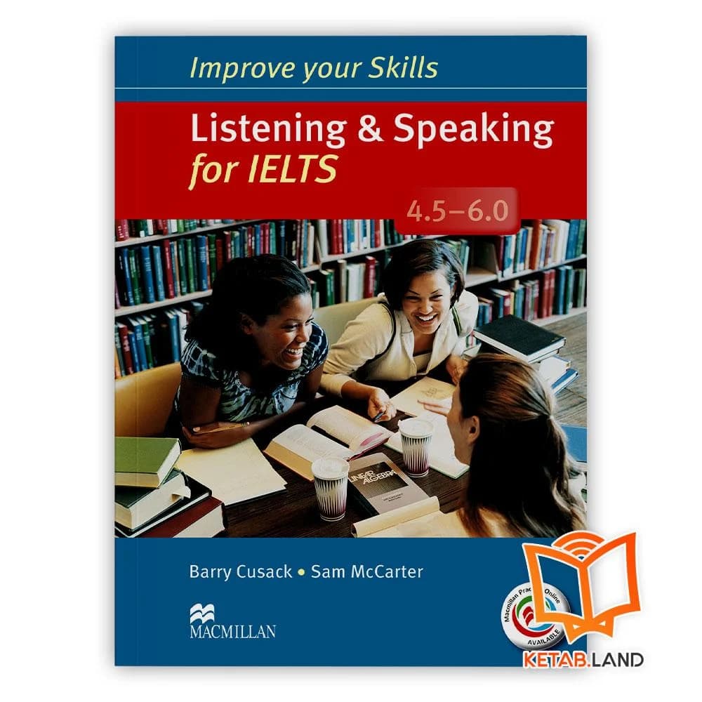 کتاب Improve Your Skills Listening and Speaking for IELTS 4.5-6.0