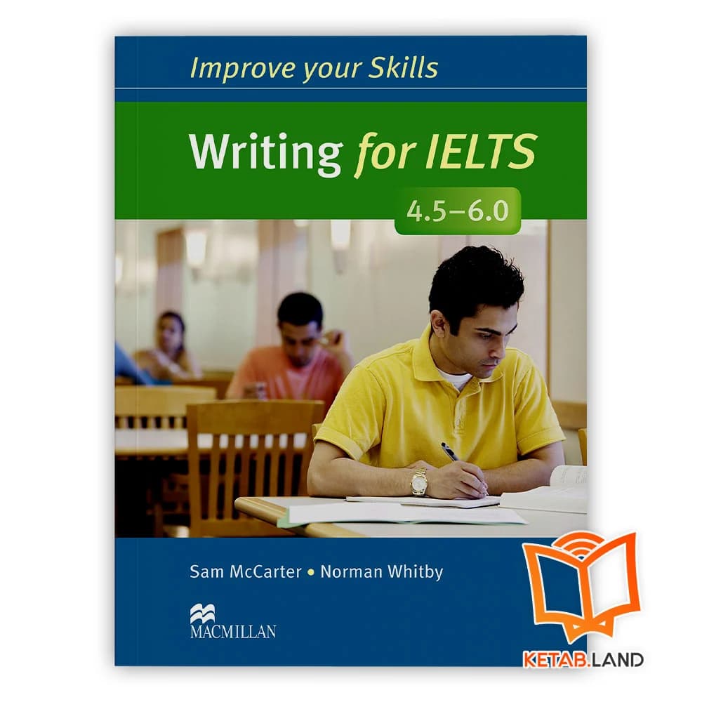 کتاب Improve Your Skills Writing for IELTS 4.5-6.0