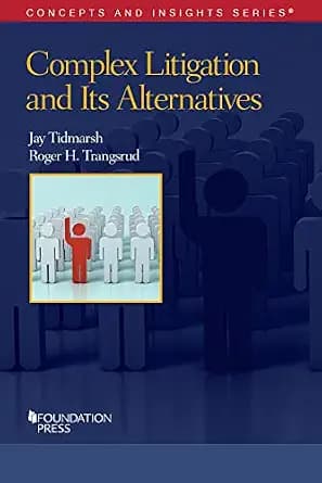 و دانلود نسخه کامل کتاب زبان اصلی Complex Litigation: Problems in Advanced Civil Procedure (Concepts and Insights) | دانلود کتاب خارجی