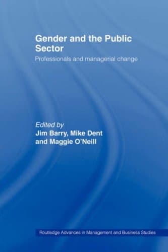 کتاب Gender and the Public Sector: Professionals and Managerial Change (Routledge Advances in Management and Business Studies, 24) نسخه کامل