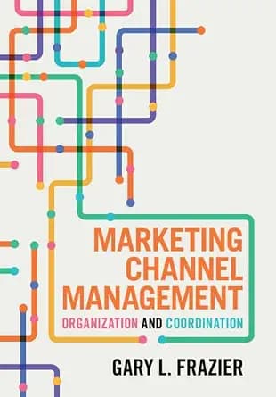 و دانلود نسخه کامل کتاب زبان اصلی Marketing Channel Management: Organization and Coordination | دانلود کتاب خارجی