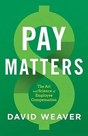 و دانلود نسخه کامل کتاب زبان اصلی Pay Matters: The Art and Science of Employee Compensation | دانلود کتاب خارجی