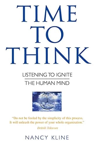 و دانلود نسخه کامل کتاب زبان اصلی Time to Think: Listening to Ignite the Human Mind Kindle Edition | دانلود کتاب خارجی