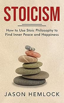 و دانلود نسخه کامل کتاب زبان اصلی Stoicism: How to Use Stoic Philosophy to Find Inner Peace and Happiness | دانلود کتاب خارجی