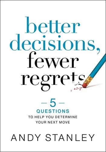 و دانلود نسخه کامل کتاب زبان اصلی Better Decisions, Fewer Regrets: 5 Questions to Help You Determine Your Next Move Kindle Edition | دانلود کتاب خارجی