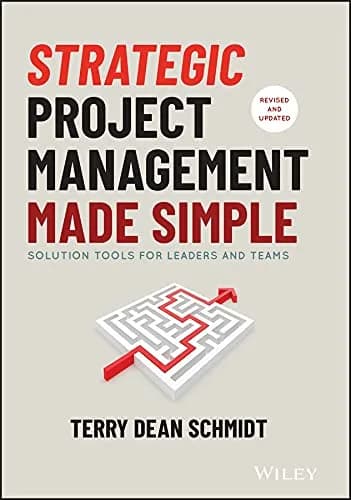 و دانلود نسخه کامل کتاب زبان اصلی Strategic Project Management Made Simple: Solution Tools for Leaders and Teams 2nd Edition | دانلود کتاب خارجی