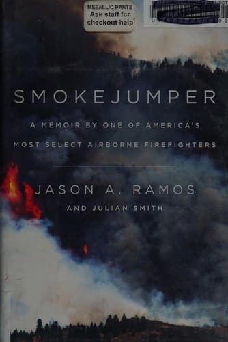 کتاب Smokejumper: A Memoir by One of America’s Most Select Airborne Firefighters نسخه انگلیسی PDF | Jason A. Ramos