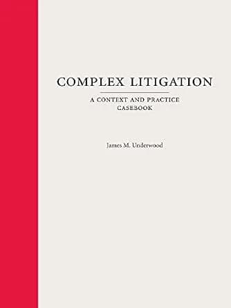 و دانلود نسخه کامل کتاب زبان اصلی Complex Litigation: A Context and Practice Casebook | دانلود کتاب خارجی