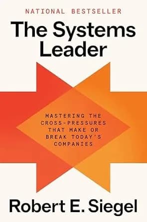 و دانلود نسخه کامل کتاب زبان اصلی The Systems Leader: Mastering the Cross-Pressures That Make or Break Today’s Companies | دانلود کتاب خارجی