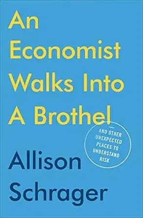 و دانلود نسخه کامل کتاب زبان اصلی An Economist Walks into a Brothel: And Other Unexpected Places to Understand Risk | دانلود کتاب خارجی