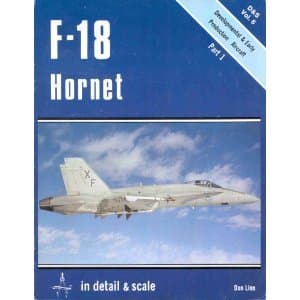 کتاب F-18 Hornet in Detail & Scale, Part 1: Developmental & Early Production Aircraft – D & S Vol. 6 نسخه کامل