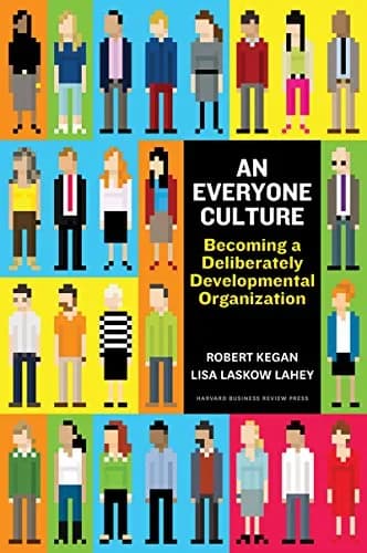 و دانلود نسخه کامل کتاب زبان اصلی An Everyone Culture: Becoming a Deliberately Developmental Organization Kindle Edition | دانلود کتاب خارجی