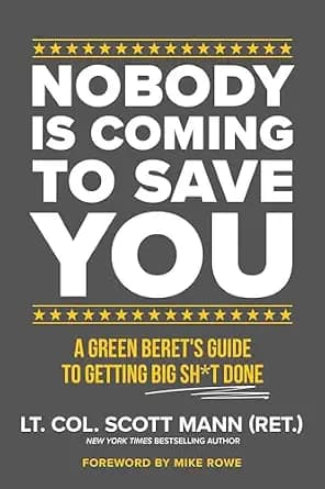 و دانلود نسخه کامل کتاب زبان اصلی Nobody Is Coming to Save You: A Green Beret’s Guide to Getting Big Sh*t Done | دانلود کتاب خارجی