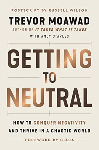 و دانلود نسخه کامل کتاب زبان اصلی Getting to Neutral: How to Conquer Negativity and Thrive in a Chaotic World Kindle Edition | دانلود کتاب خارجی