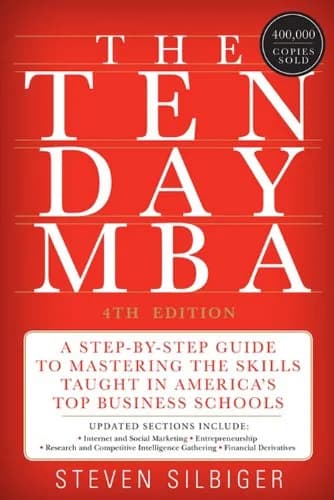 و دانلود نسخه کامل کتاب زبان اصلی The Ten-Day MBA 4th Ed.: A Step-By-Step Guide To Mastering The Skills Taught In America’s Top Business Schools Kindle Edition | دانلود کتاب خارجی
