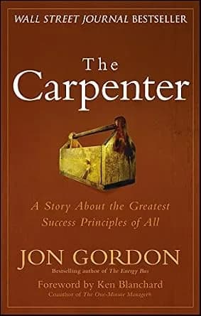 و دانلود نسخه کامل کتاب زبان اصلی The Carpenter: A Story About the Greatest Success Strategies of All (Jon Gordon) | دانلود کتاب خارجی