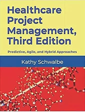 و دانلود نسخه کامل کتاب زبان اصلی Healthcare Project Management, Third Edition: Predictive, Agile, and Hybrid Approaches | دانلود کتاب خارجی