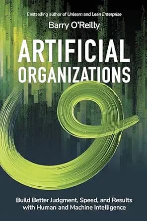 و دانلود نسخه کامل کتاب زبان اصلی Artificial Organizations: Build Better Judgment, Speed, and Results with Human and Machine Intelligence | دانلود کتاب خارجی — تصویر ۲