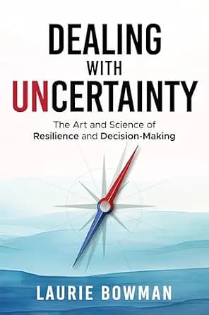 و دانلود نسخه کامل کتاب زبان اصلی Dealing with Uncertainty: The art and science of resilience and decision-making | دانلود کتاب خارجی
