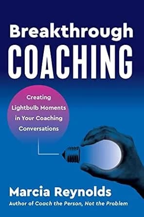 و دانلود نسخه کامل کتاب زبان اصلی Breakthrough Coaching: Creating Lightbulb Moments in Your Coaching Conversations | دانلود کتاب خارجی