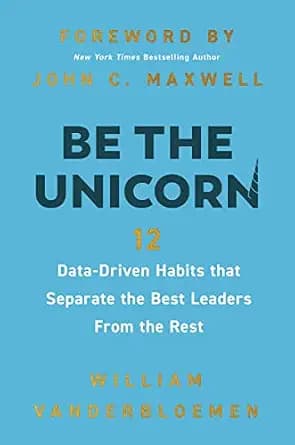 و دانلود نسخه کامل کتاب زبان اصلی Be the Unicorn: 12 Data-Driven Habits that Separate the Best Leaders from the Rest | دانلود کتاب خارجی