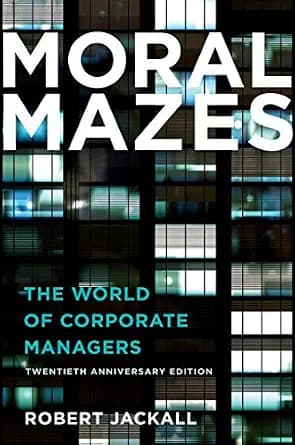و دانلود نسخه کامل کتاب زبان اصلی Moral Mazes: The World of Corporate Managers | دانلود کتاب خارجی